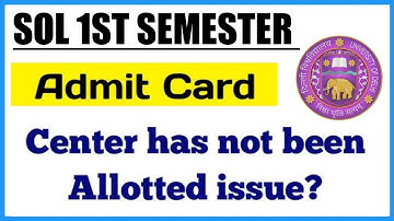 Sol 1st Semester Admit Card - Your Center has not been allotted issue 2023 @SOLDEFENCE