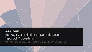 Launch of the 2021 Commission on Narcotic Drugs - Report of Proceedings