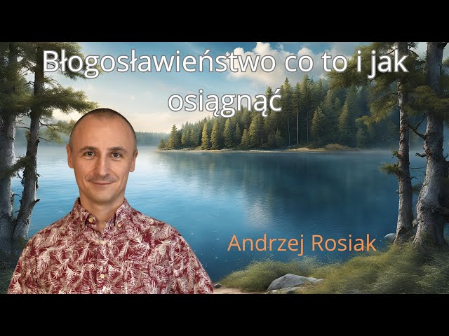 Błogosławieństwo co to i jak osiągnąć
