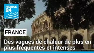 En France, des vagues de chaleur de plus en plus fréquentes et intenses • FRANCE 24