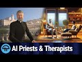 Ai priests  therapists balancing technology and human connection