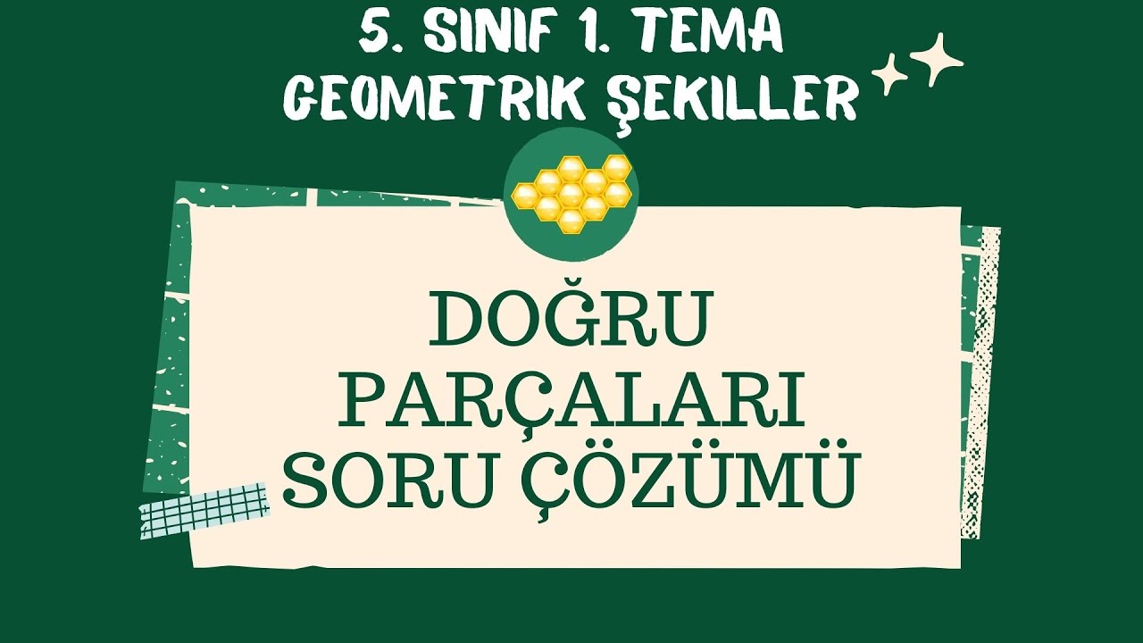 9. Doğru Parçaları Soru Çözümü - 5. Sınıf - Matematik - Geometrik Şekiller