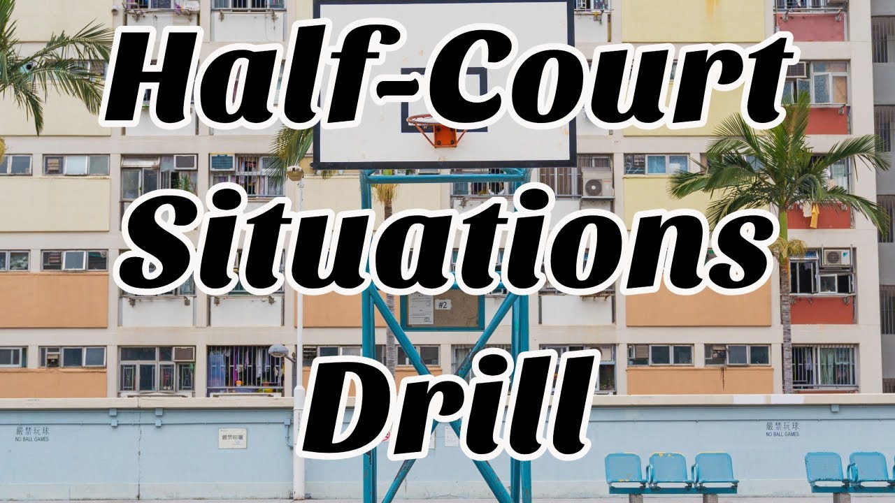 Half Court Situational Drill: Basketball Practice