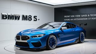 2025 BMW M8 S Revealed: A Masterpiece of Performance and Luxury"