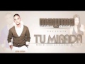 Tu Mirada Maluma mp3