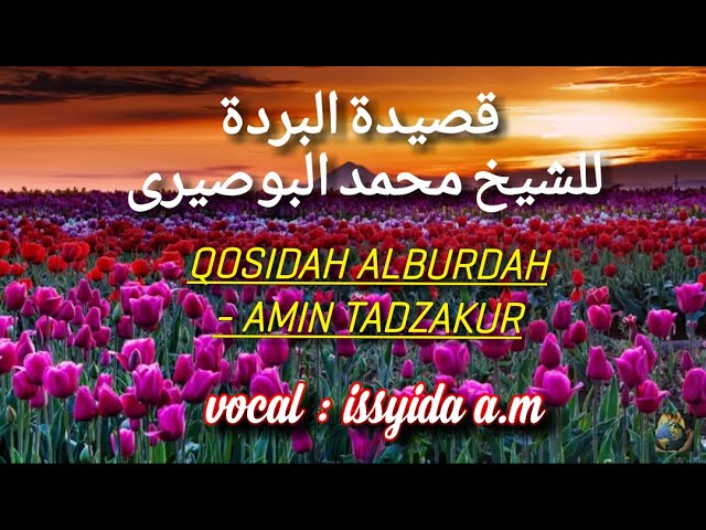SHOLAWAT BURDAH - AMIN TADZAKURI FULL LIRIK (vocal : issyida a.m) class=