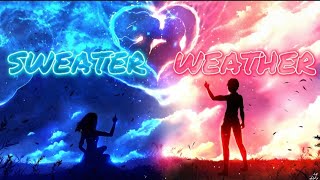 Nightcore - sweater weather  switching vocals (Lyrics)