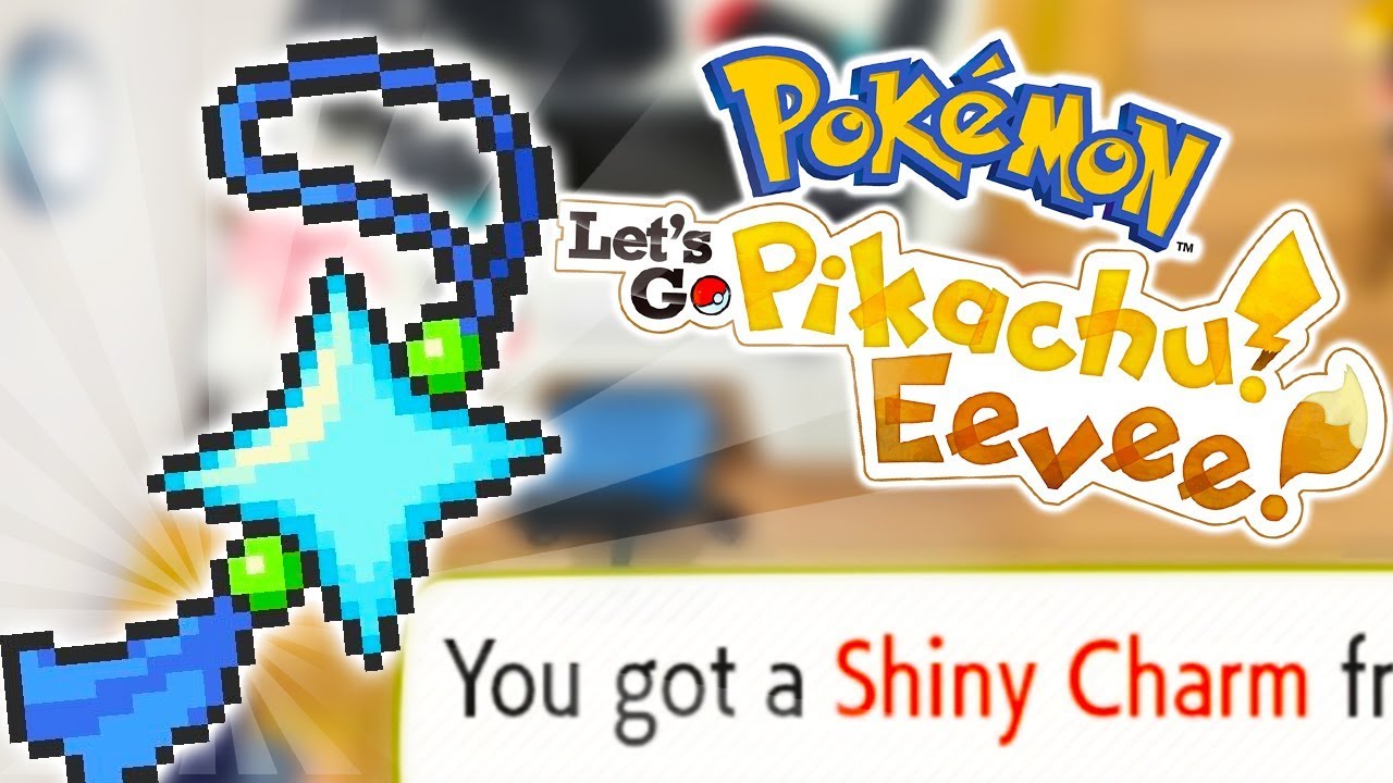 How To Get The Shiny Charm In Pokémon Lets Go Pikachu Lets Go Eevee