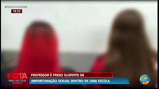 Rota da Notícia - Professor é suspeito de importunação sexual dentro de uma escola em CG