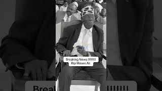 Play video: Breaking News:Veteran Politician Moses Ali has died.