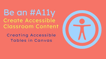 Be an #A11y: Creating Accessible Canvas Tables