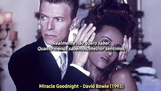 Miracle Goodnight - David Bowie (tradução)
