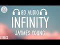 Jaymes young  infinity 8d audiolyrics