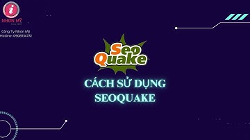 Hướng dẫn sử dụng phần mềm SEO QUAKE cho Website | Nhơn Mỹ