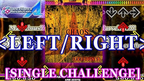 [LEFT / RIGHT]  DDR A(2018) - CHAOS Terror-Tech Mix [SINGLE CHALLENGE]