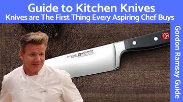 Gordon Ramsay Explains Kitchen Knives | Henckels & Wusthof Chosen by Michelin Star Chef