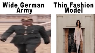 WIDE GERMAN ARMY vs THIN FASHION MODELS