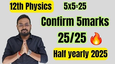 12th physics | very important 5marks | 25/25 confirm | Full portion| Half yearly exam 2025