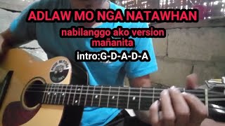 ADLAW MO NGA NATAWHAN||MAÑANITA||GUITAR CHORDS AND LYRICS