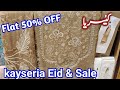 kayseria || kayseria Sale &amp;  Eid Collection || kayseria sale 2026