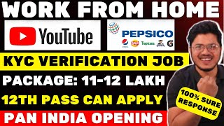 Youtube work from home job😍 | Online KYC Verification job at home | Pepsico work from home jobs 2024