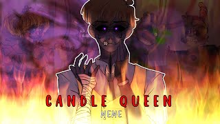 Candle Queen meme || Michael Afton [FNAF] || FW?