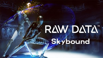 Raw Data: Skybound (HTC Vive) THIS IS INSANE!