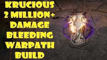 Krucious 2 Million Damage Plus Bleeding Warpath BUILD 0.8.3B Last Epoch