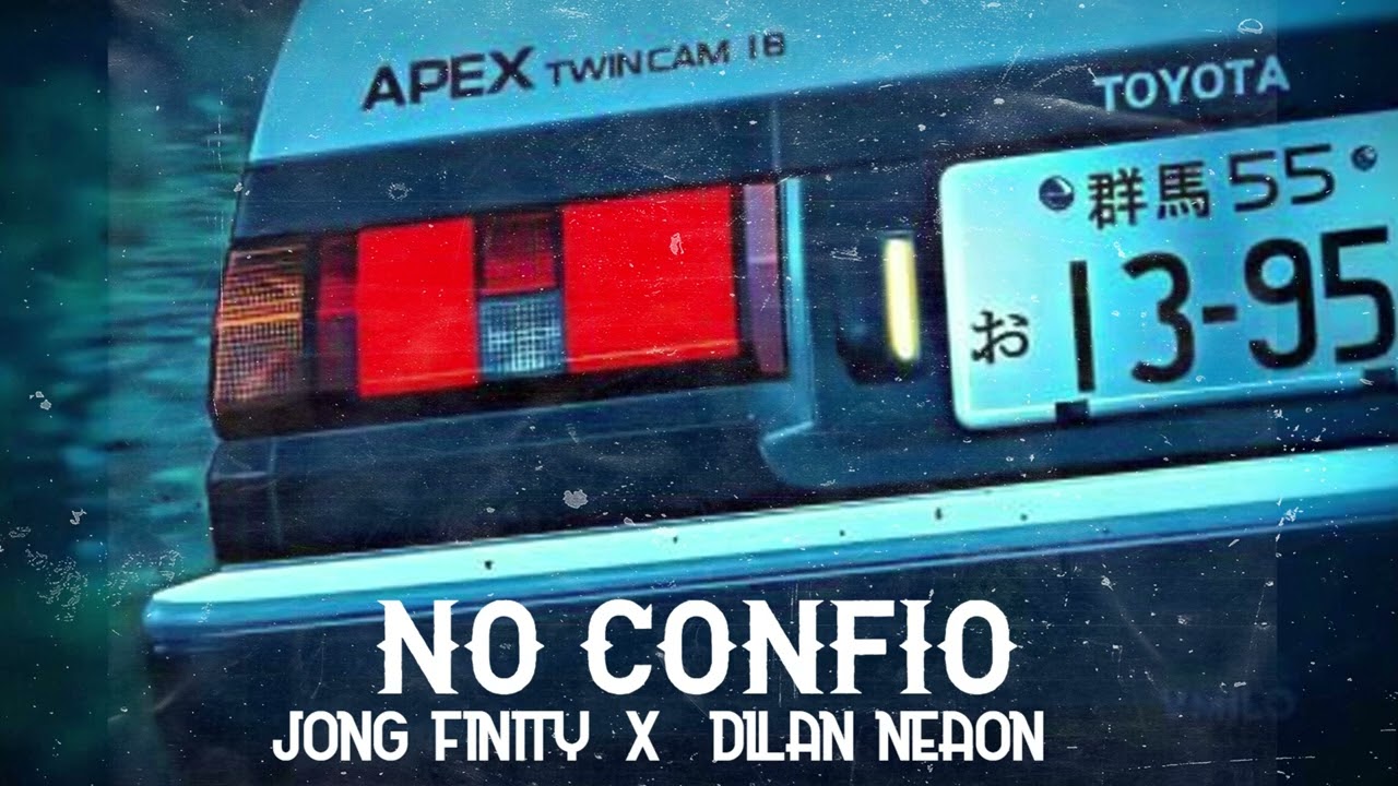 JONG FINITY NO CONFIO DILAN NEON AUDIO OFICIAL