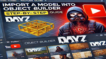 How to Import Models into DayZ