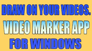 Draw On Video Marker App | Video Marker App Windows screenshot 4
