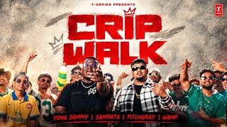 CRIP WALK (Official Music Video): YUNG SAMMY | SAMBATA | ONE OF A KIND |  Credit=T-SERIES