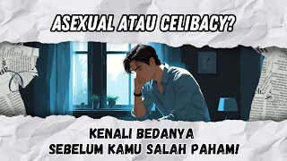 ASEXUAL VS CELIBACY: Apa Bedanya Penjelasan Santai yang Bikin Kamu Paham!