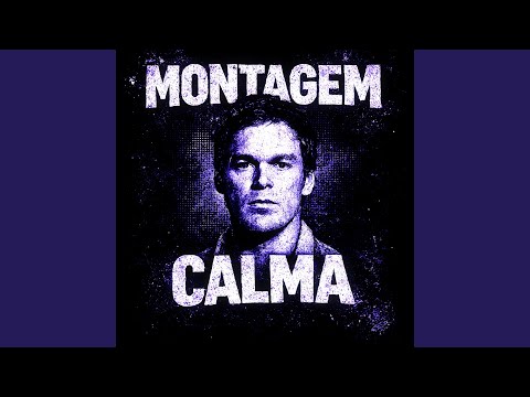 MONTAGEM CALMA SLOWED 