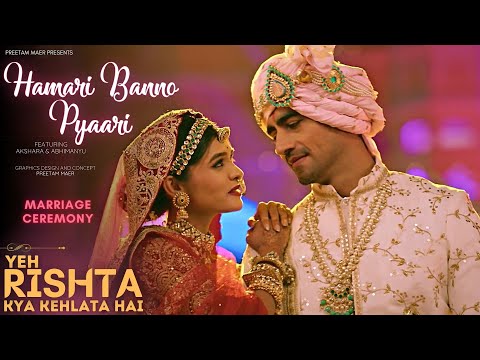 Hamari Banno Pyaari Abhira Marriage Moments Yeh Rishta Kya Kehlata Hai Yrkkh 4D Audio