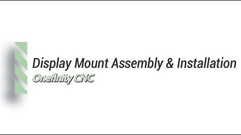 How to assemble and use the Onefinity CNC Spring Loaded Adjustable Display Mount.
