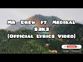 Mr Drew S3k3 Ft Medikal Official Lyrics Video mp3
