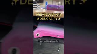 Don’t tell them I’m the Desk Fairy!