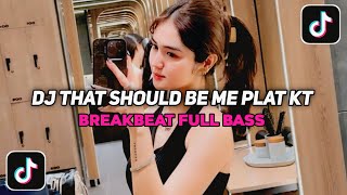 Dj That Should Be Me Plat Kt Jdm Jedag Jedug Reverb By Zurarmx  Dj Tiktok Terbaru 2026
