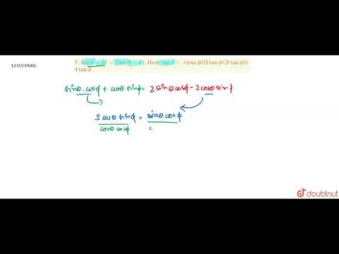 "If : `sin (theta + phi) = 2 sin (theta - phi), ""then"" : tan theta =`A)`tan phi`B)`2 tan phi`C)`3
