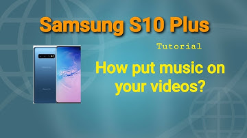Samsung S10 Plus/ how to put music on your videos/ quick tutorial -So easy