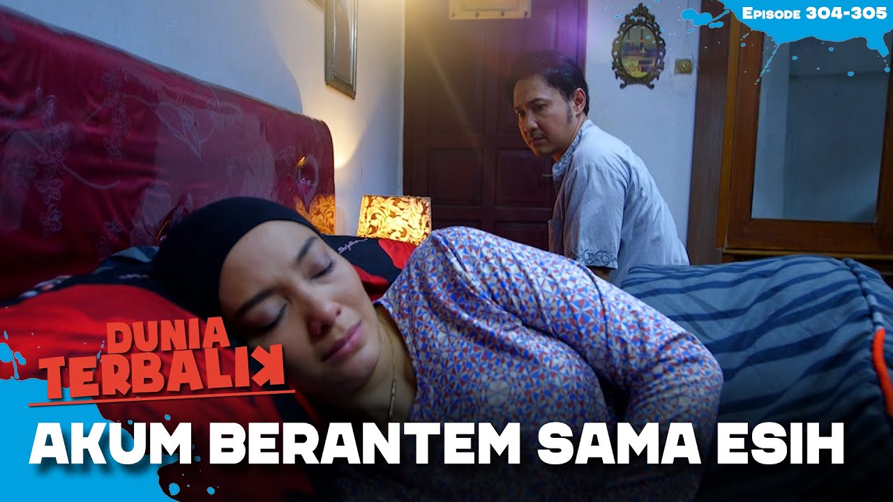 ADA APA?! Akum Pisah Ranjang Sama Esih???😱😱 | DUNIA TERBALIK | EPS.304-305 (8/13)