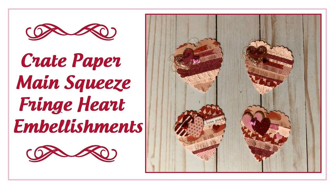 🎀 MAIN SQUEEZE FRINGE HEART EMBELLISHMENTS 🎀