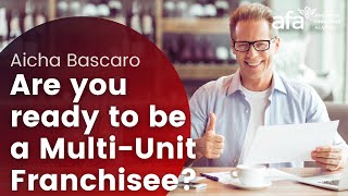 Are You Ready to be a Multi-Unit Franchisee?