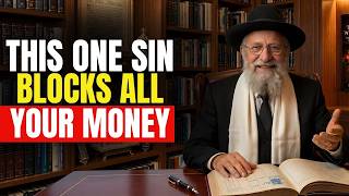 The ONE Sin That Blocks ALL Your Money: Rabbi's Warning From the Torah