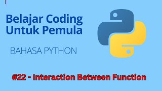 Belajar Coding Menggunakan Bahasa Python Untuk Pemula - Interaction Between Functions