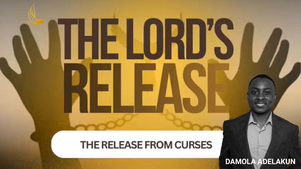 The Lord’s Release: The Release From Curses | Powerful Deliverance & Breakthrough Teaching