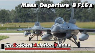 BEAUTIFUL MASS Departure 8x F16 of Netherlands Air Force at Volkel