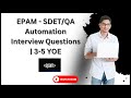 EPAM - SDET/QA Automation Interview Questions | 3-5 YOE |