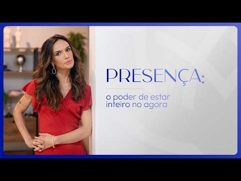 🎥 Melhor Versão com Melissa Artioli | Episódio 63: Presença — o poder de estar inteiro no agora